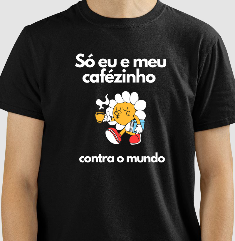 Só eu e meu cafézinho contra o mundo