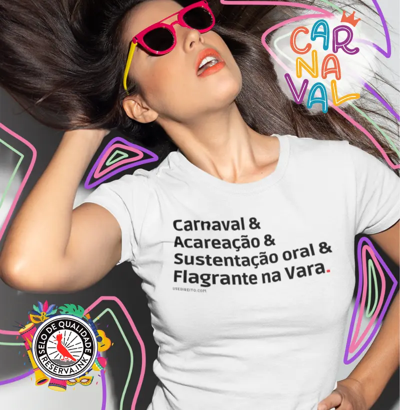 Carnaval Acareação Sustentação oral Flagrante na Vara
