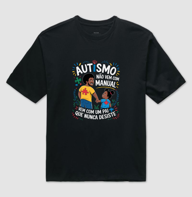 Autismo não vem com manual, vem com um pai que nunca desiste