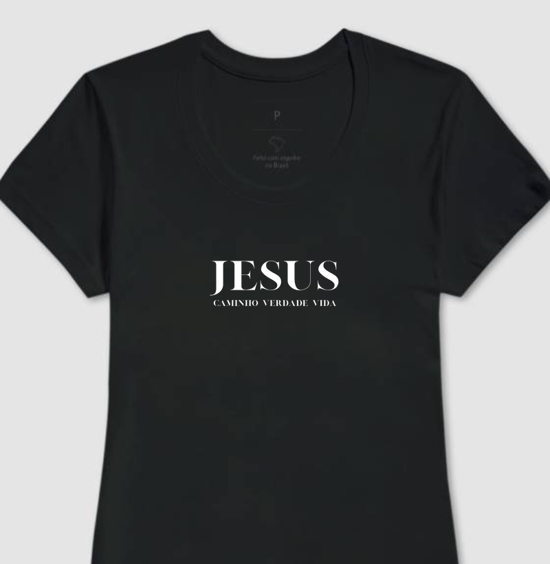 Camiseta Feminina Caminho Verdade e Vida