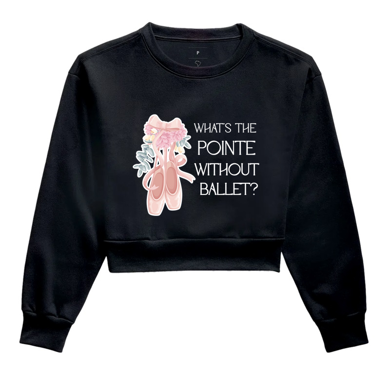 What's The Pointe Without Ballet?