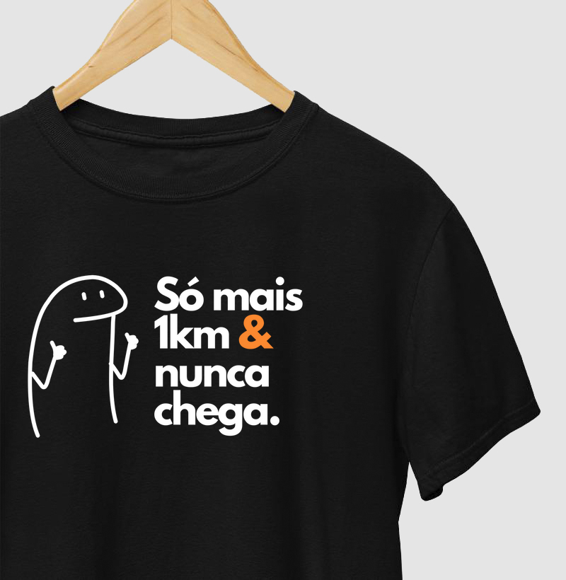 Só mais 1km.