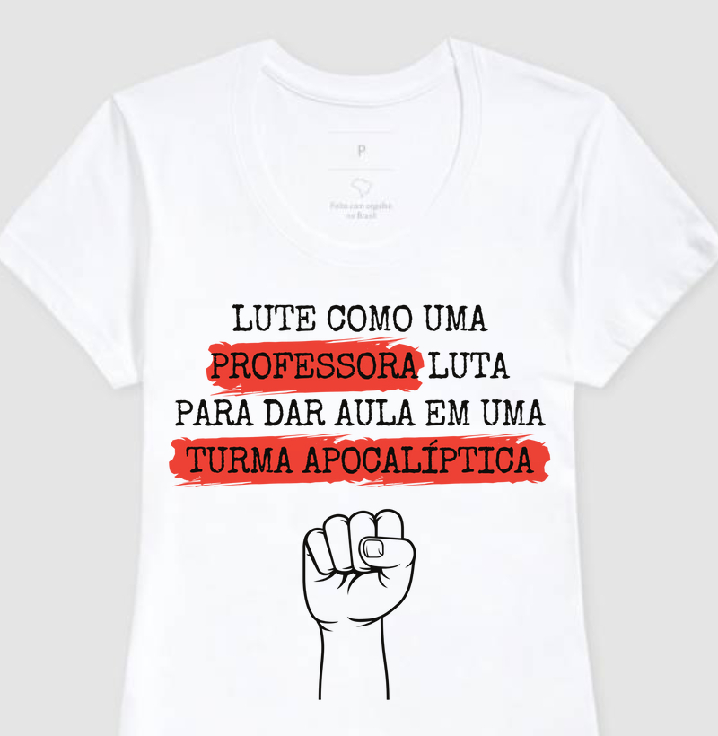 Camiseta Lute Como Uma Professora