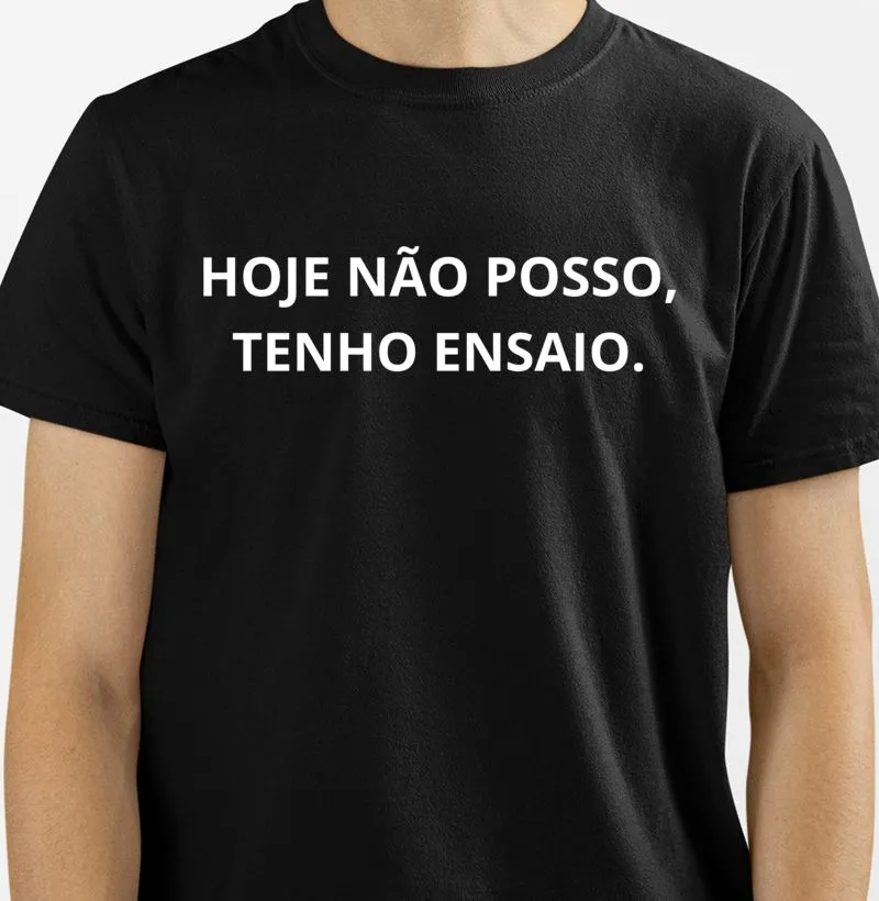 Hoje não posso, tenho ensaio.