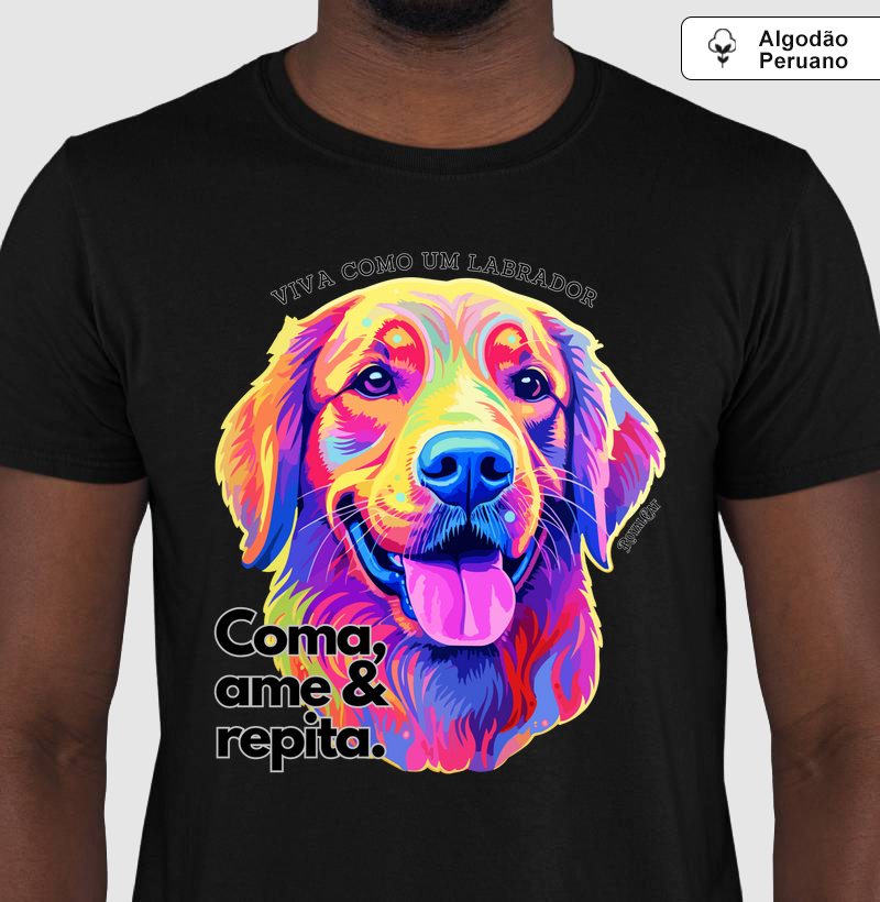 Live like a Labrador: eat, love & repeat.