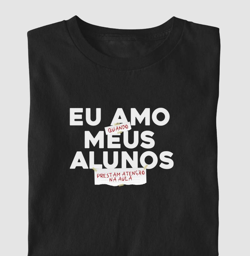 Eu amo quando meus alunos prestam atenção na aula