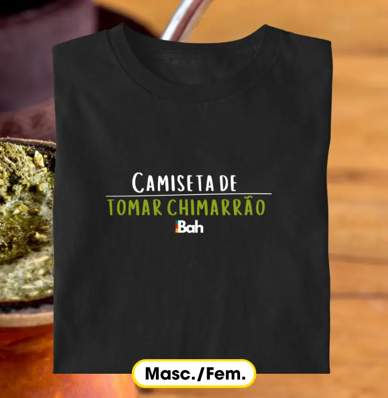 Camiseta de tomar chimarrão