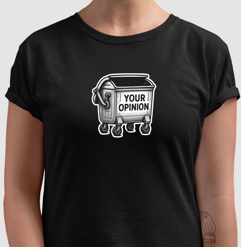 Camiseta "Your opinion"