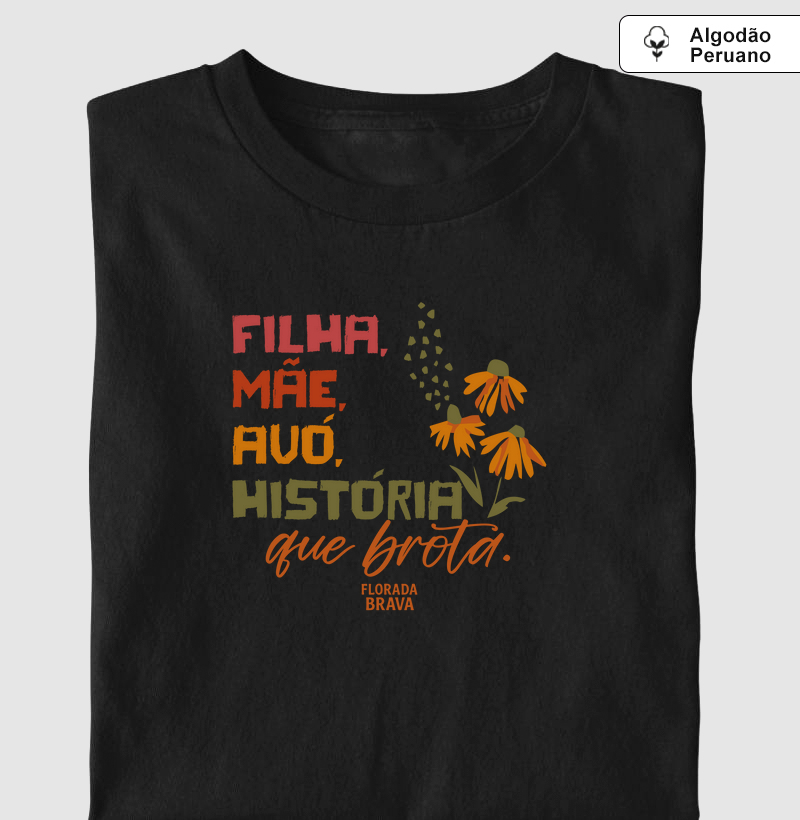 Filha, Mãe, Avó, História que brota