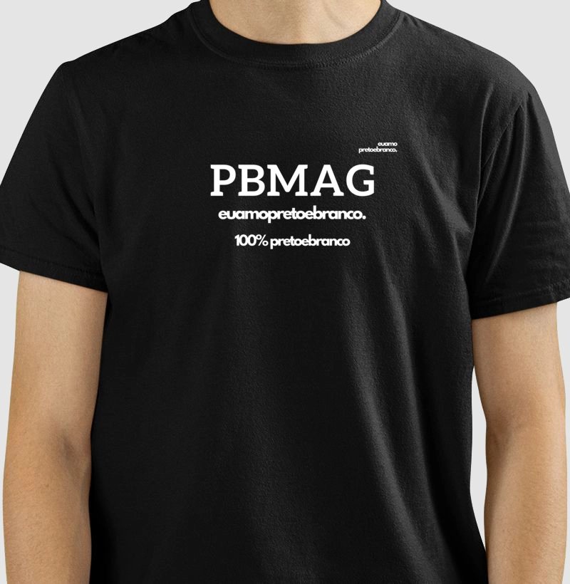 Camiseta PBMAG #euamopretoebranco 100% Preto e Branco