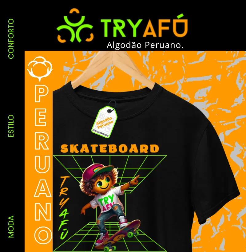 🔥🛹 Camiseta Try Afú 100% Algodão Peruano – "SkateBoard: Se Não For Insano, Nem Tenta!🛹🔥