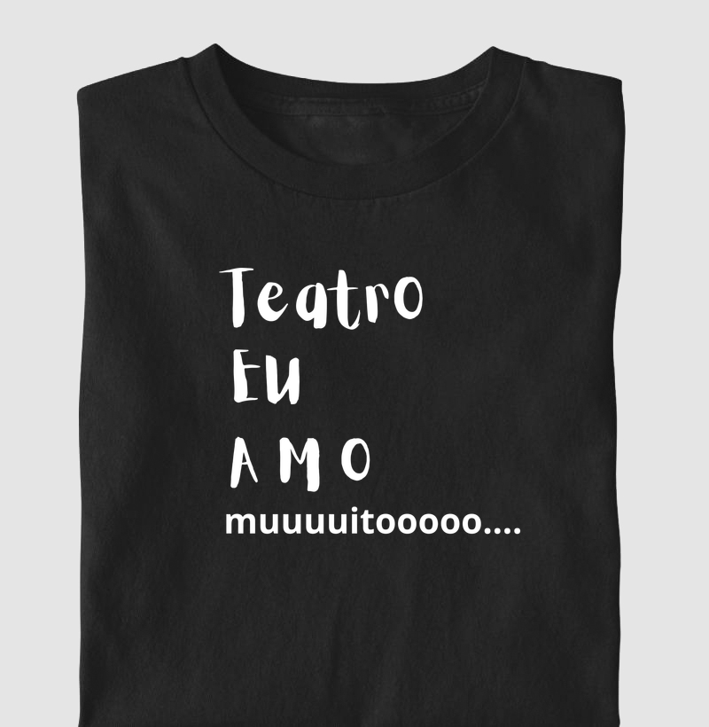 TEATRO EU AMO...muuuitoooo
