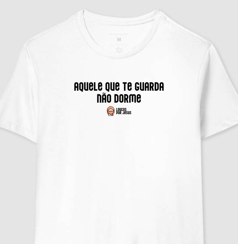 Camiseta | Aquele que te guarda não dorme