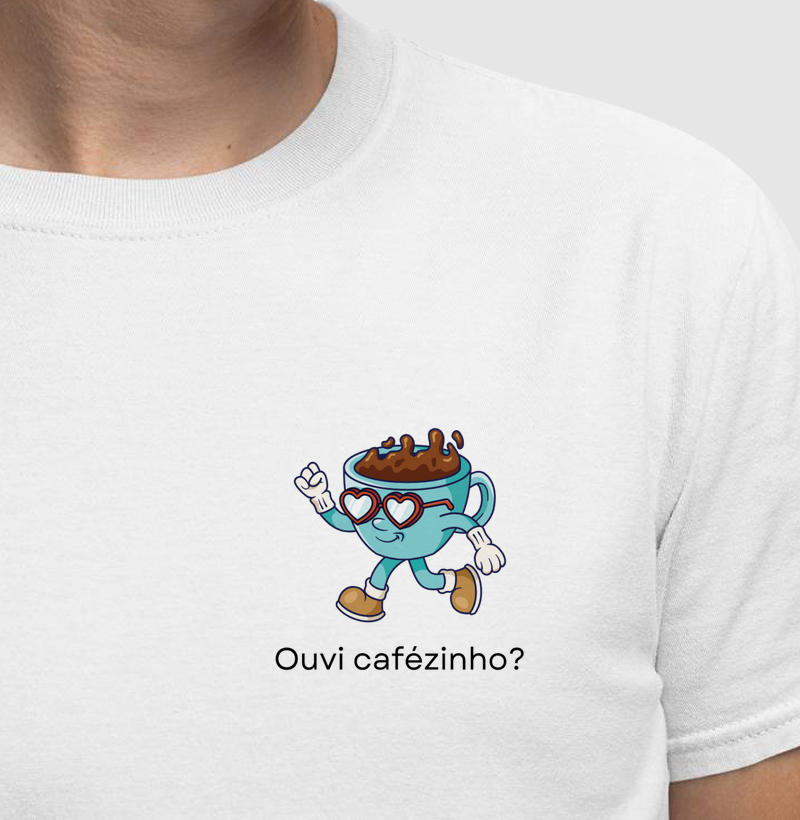 Camiseta | Ouvi cafézinho?
