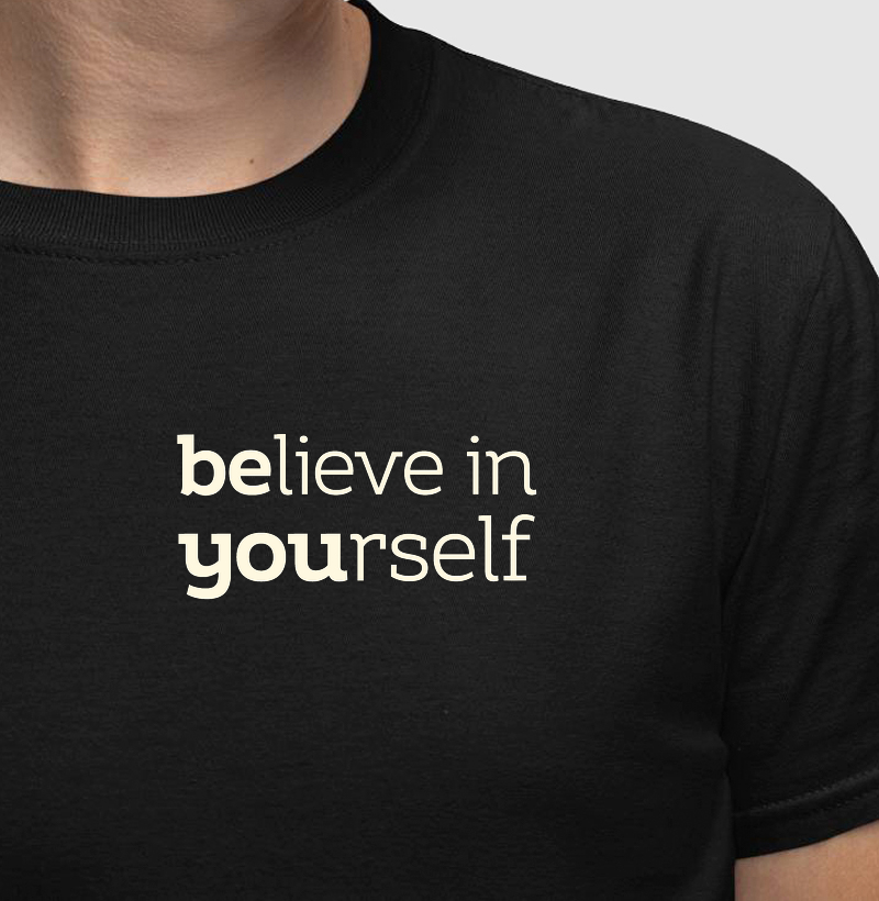 Believe in your self