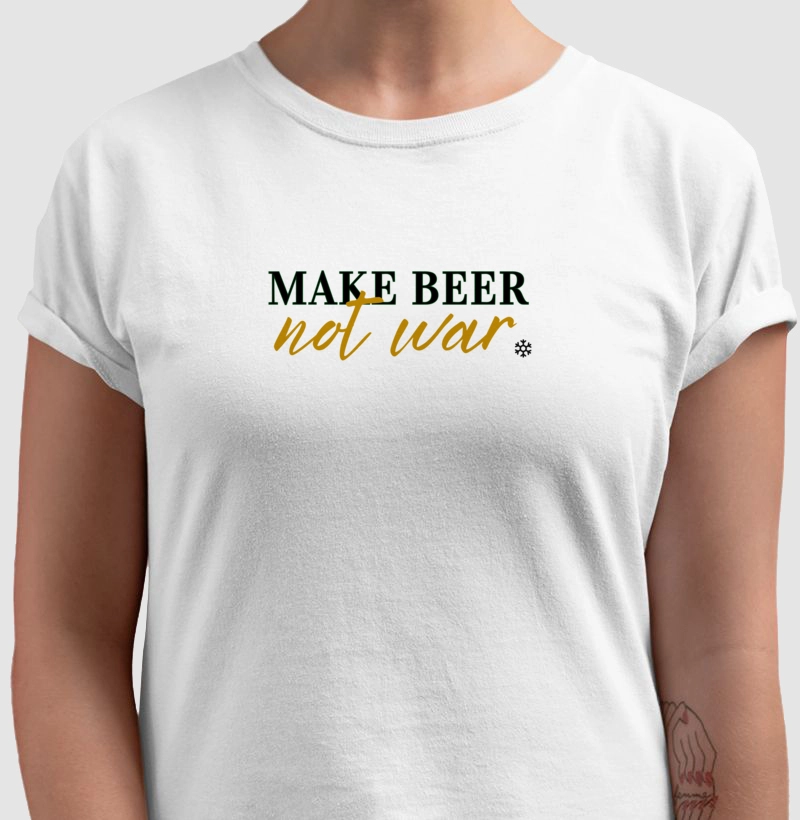 Camiseta Make Beer Not War