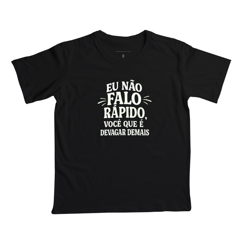 Eu não falo rápido, você que é devagar