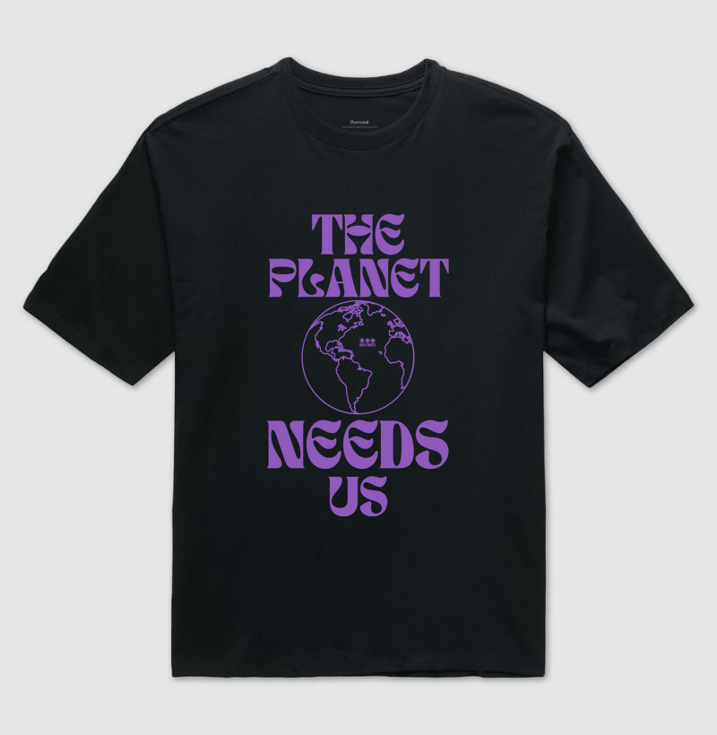 THE PLANET NEEDS US