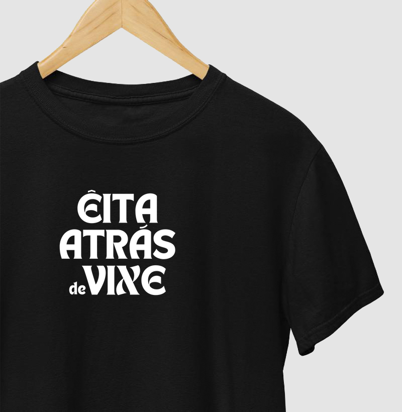 Camiseta com frase - Eita atrás de vixe