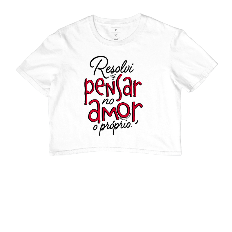 Resolvi Pensar no Amor, o Próprio.