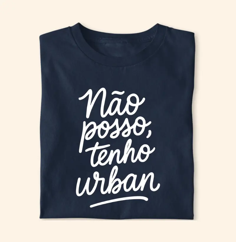 Não posso, tenho urban