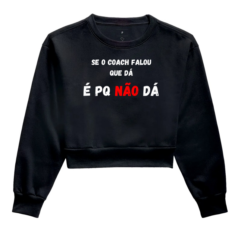 Se o Coach Falou Que Dá, É Porque Não Dá