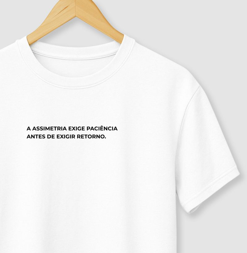 A assimetria exige paciência antes de exigir retorno.