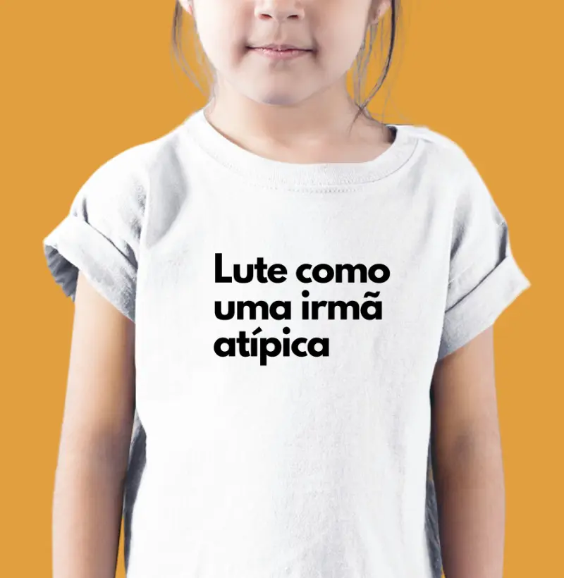 Lute como uma irmã atípica