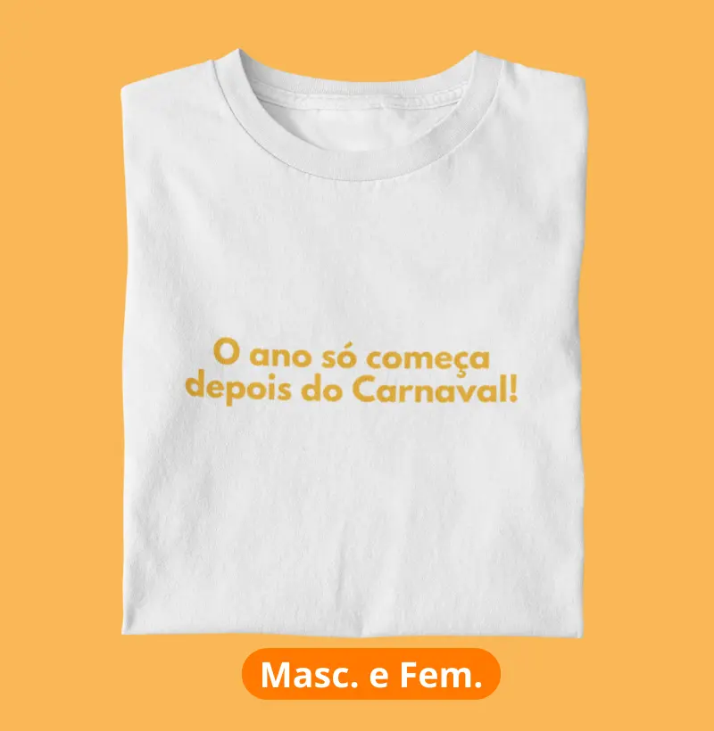 O ano só começa depois do Carnaval!