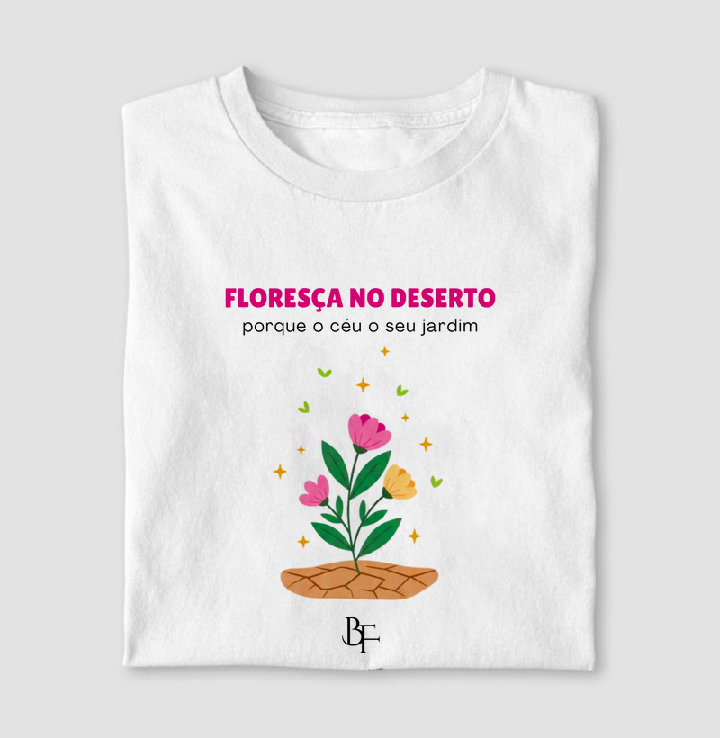 Floresça no deserto porque o céu eo seu jardim 