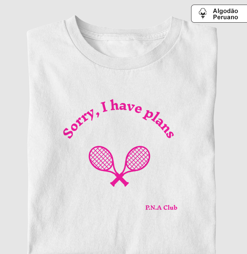 I have plans - tenis / beach 