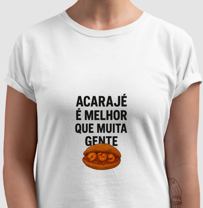 Acarajé é melhor que muita gente