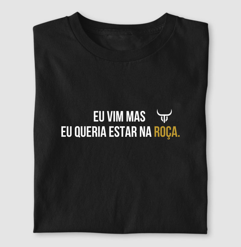 Eu vim mas eu queria estar na roça 
