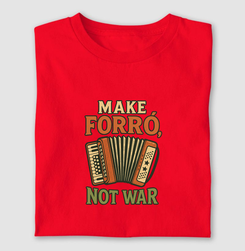 Make forró not war