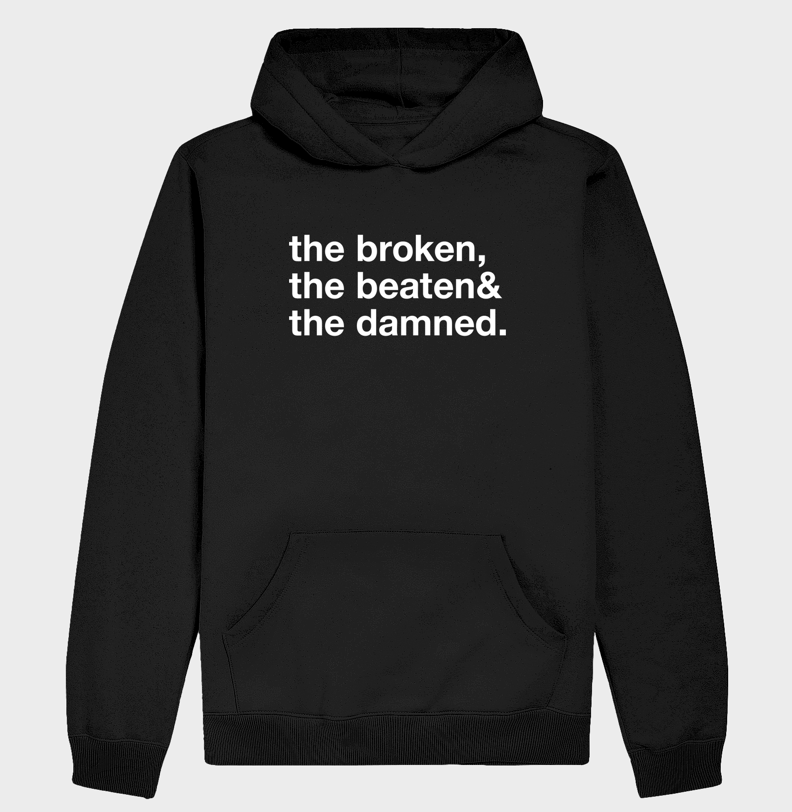 The Broken, The Beaten and The Damned