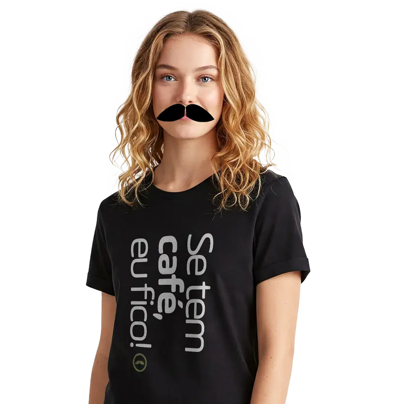 Se tem café, eu fico!