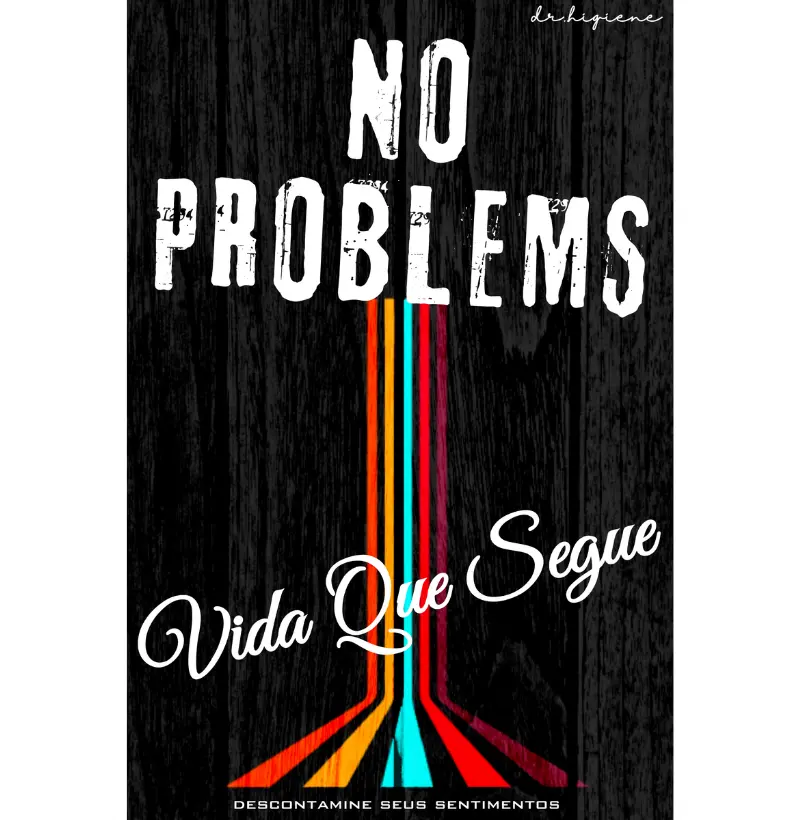 Camisetas NO PROBLEMS. VIDA QUE SEGUE. DESCONTAMINE SEUS SENTIMENTOS. Motivação com mensagem construtiva.