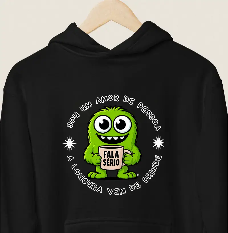 Hoodie Moletom Sou um amor de pessoa, a loucura vem de brinde 