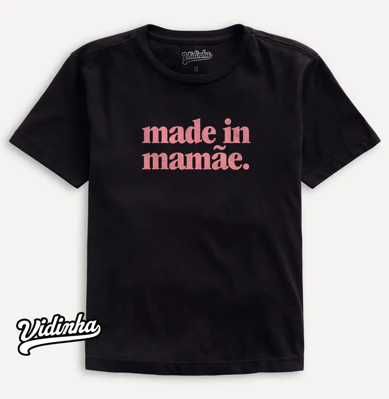Camiseta Vidinha Made In Mamãe Pink