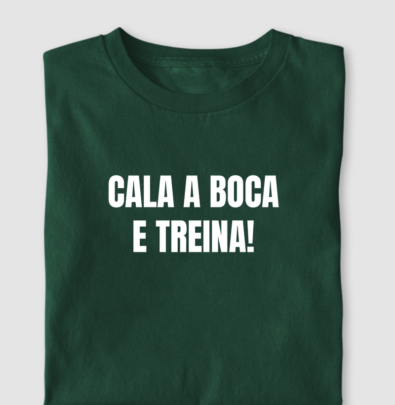 Cala a boca e treina