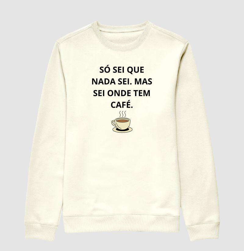 Só sei que nada Sei. Mas sei aonde tem café.