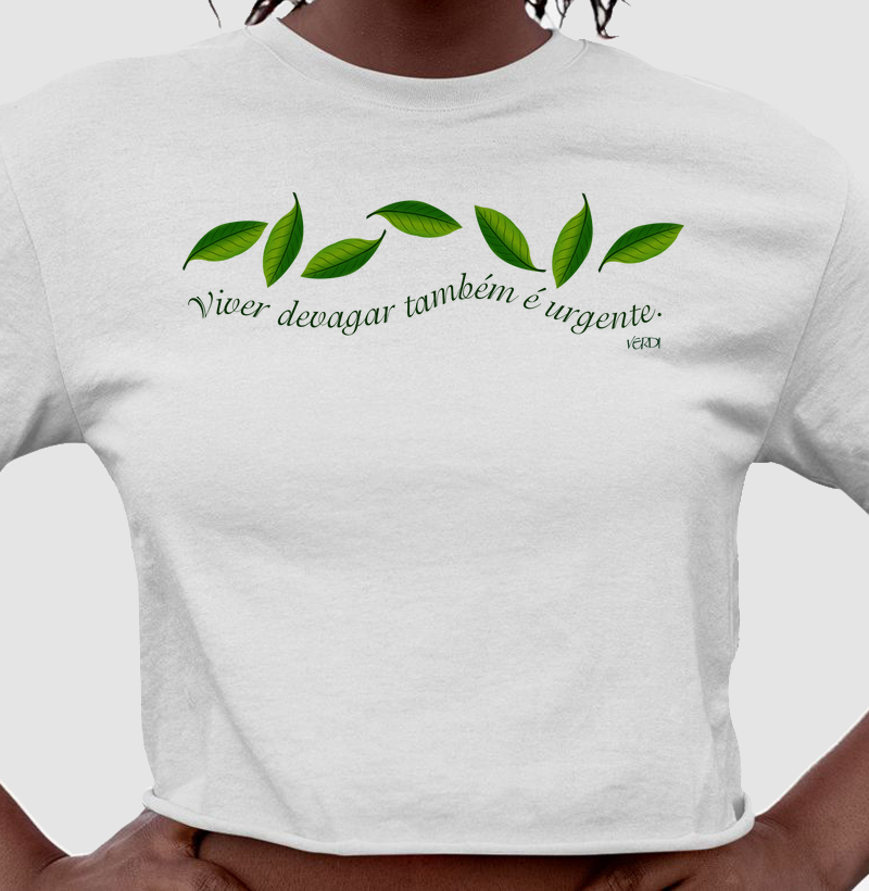 Camiseta Viver devagar também é urgente