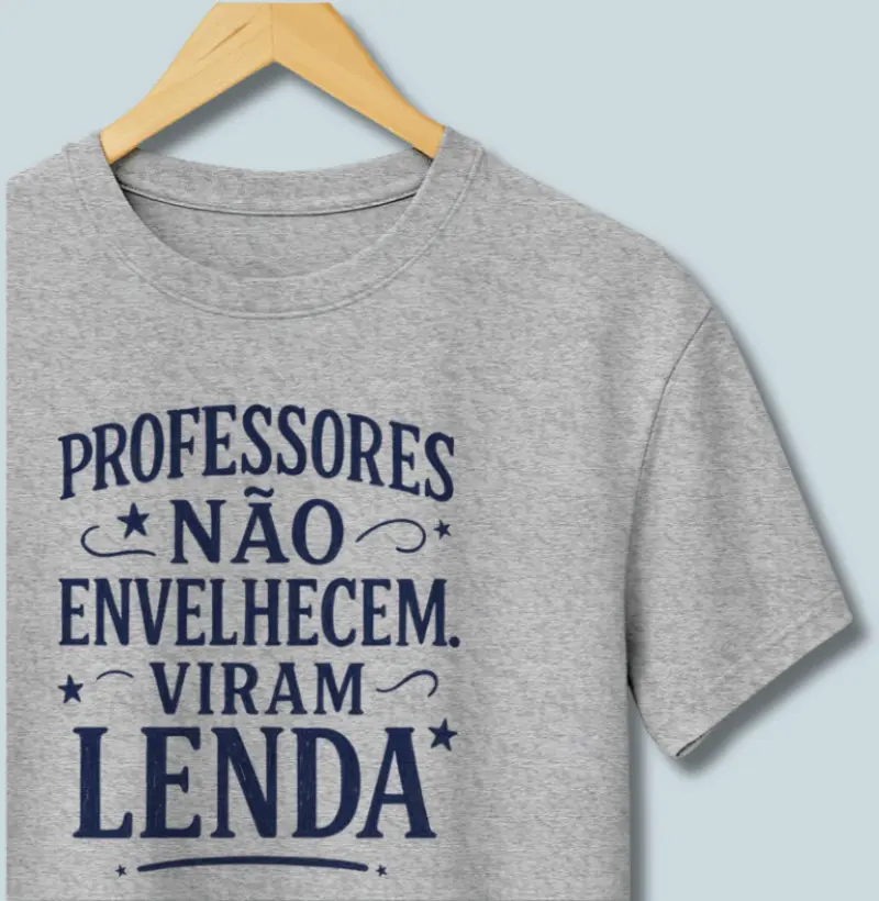 Camiseta | Professores viram lenda