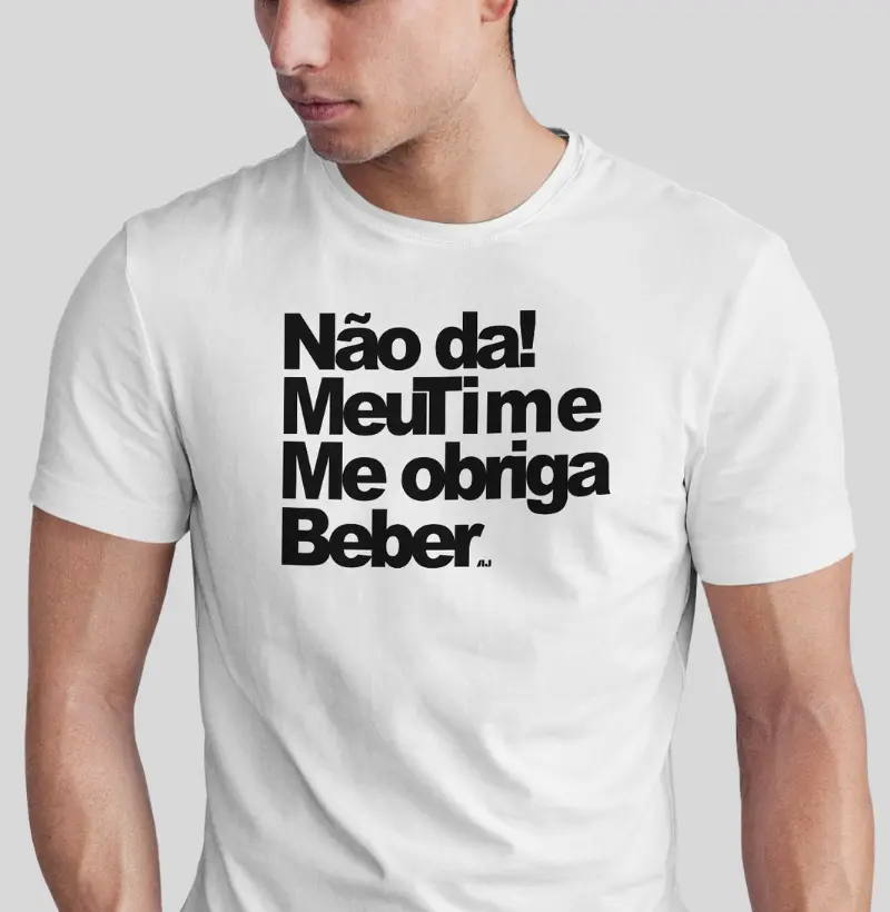 Não dá, Meu Time me Obriga Beber
