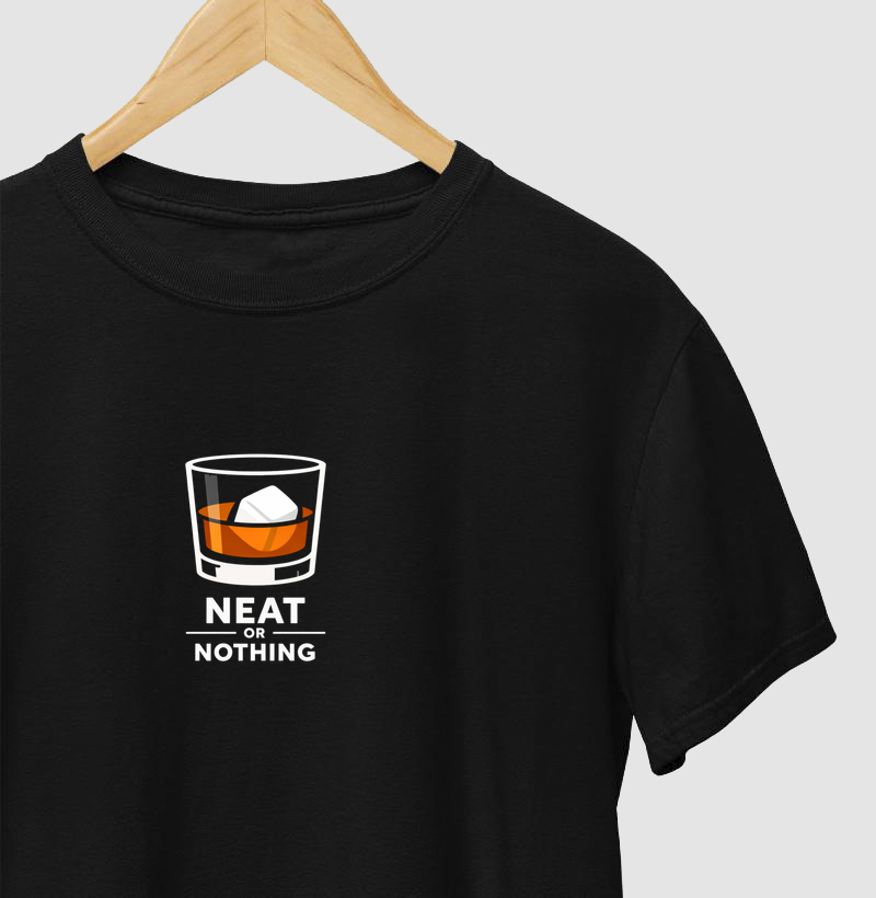Camiseta Neat or Nothing – Whiskey Straight Lifestyle