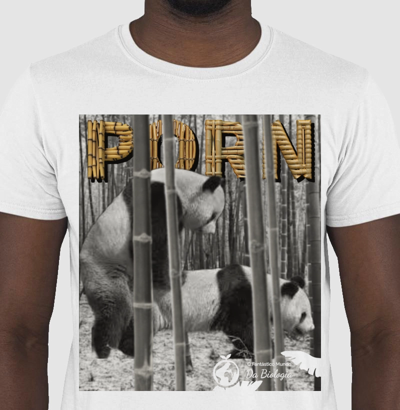 Camiseta Porn PANDA | Fantástico Mundo da Biologia