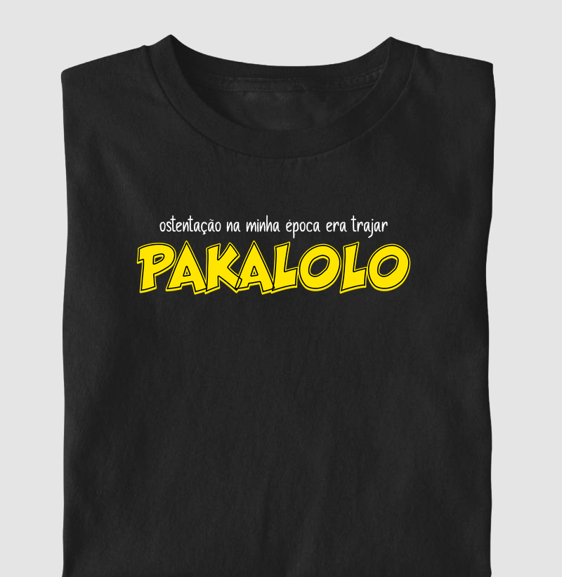 Ostentação na minha Época era Trajar Pakalolo