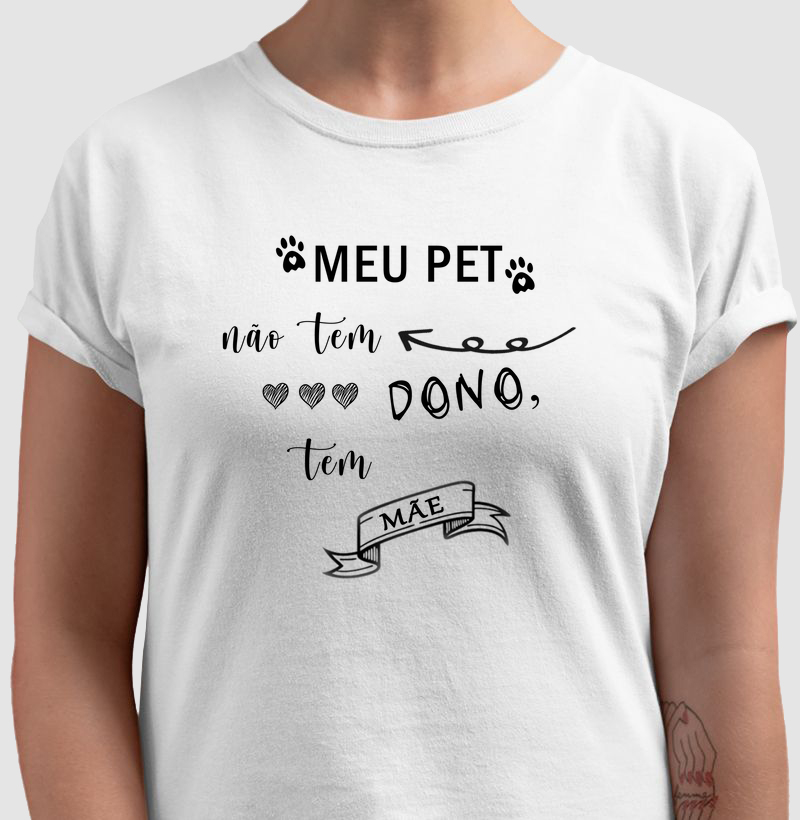 Camiseta Exclusiva Mãe de Pet