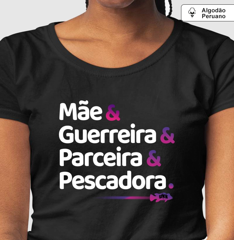 Mãe& Guerreira& Parceira& Pescadora.