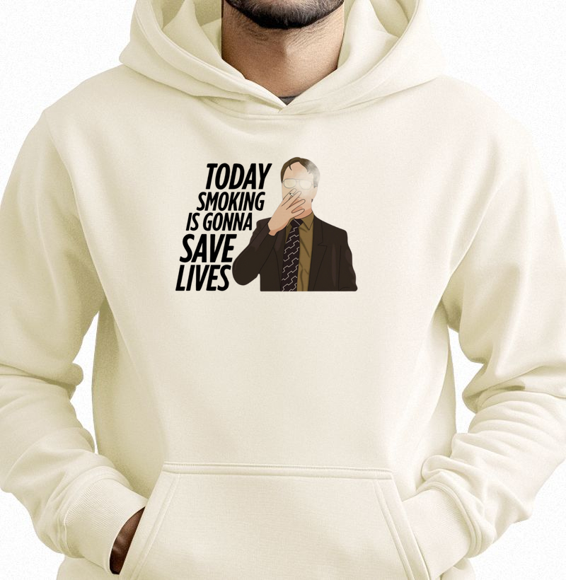 TODAY SMOKING IS GONNA SAVE LIVES